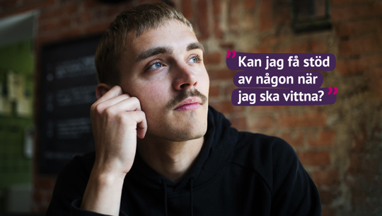 Annons ung man som tänker Kan jag få stöd av någon när jag ska vittna?