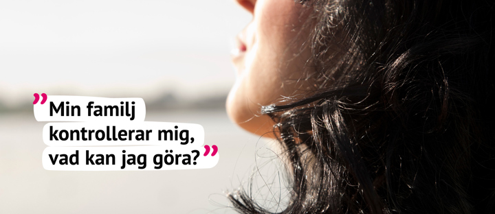 Närbild av person vid vatten med citatet: Min familj kontrollerar mig, vad kan jag göra?